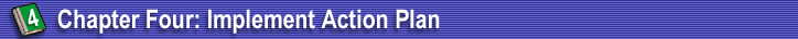 Chapter Four: Implement Action Plan